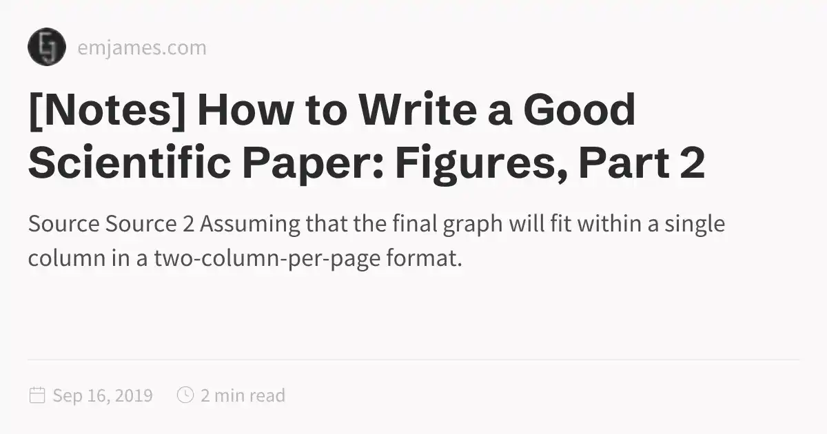 [Notes] How to Write a Good Scientific Paper: Figures, Part 2
